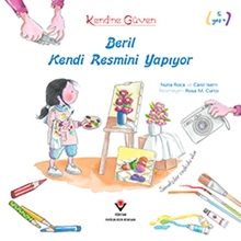 Kendine Güven Beril Kendi Resmini Yapıyor 5 Yaş+