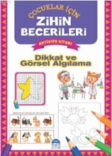 Çocuklar İçin Zihin Becerileri Aktivite Kitabı Dikkat Ve Görsel Algılama