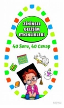 Zihinsel Gelişim Etkinlikleri 40 Soru 40 Cevap 3+ Yaş (yeşil Kitap)