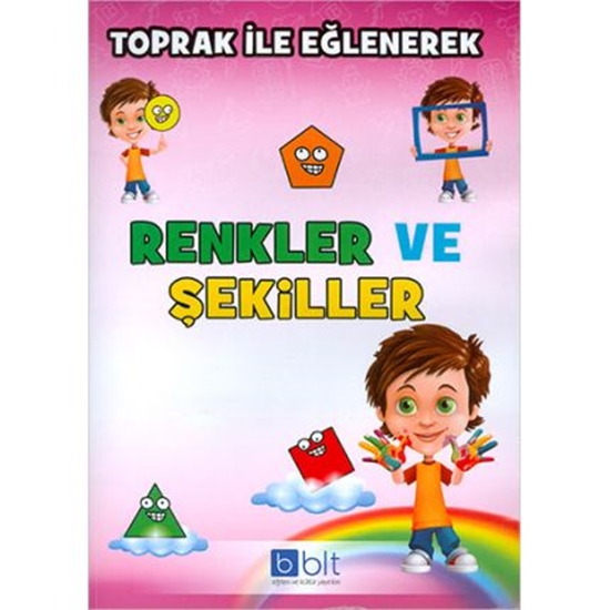 Toprak İle Eğlenerek Renkler Ve Şekiller