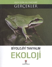 Elinizin Altındaki Gerçekler Biyolojiyi Tanıyalım Ekoloji 12 Yaş+