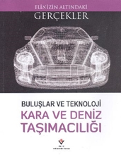 Elinizin Altındaki Gerçekler Buluşlar Ve Teknoloji Kara Ve Deniz Taşımacılığı 12 Yaş+