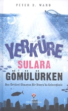 Yerküre Sulara Gömülürken Ciltli