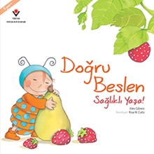 Doğru Beslen Sağlıklı Yaşa! 5 Yaş+