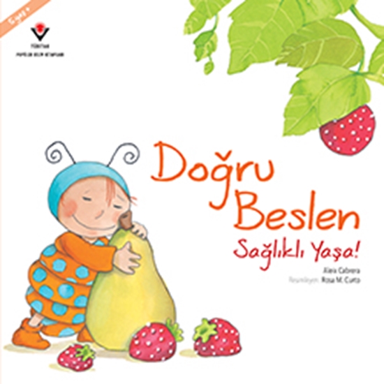 Doğru Beslen Sağlıklı Yaşa! 5 Yaş+