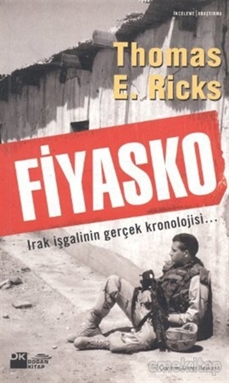 Fiyasko Irak İşgalinin Gerçek Kronolojisi