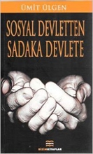 Sosyal Devletten Sadaka Devlete