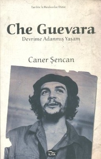 Che Guevara Devrime Adanmış Yaşam